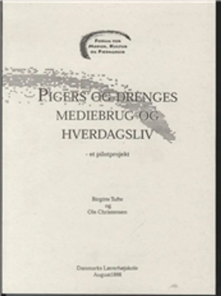 Pigers og drenges mediebrug og hverdagsliv af Birgitte Tufte