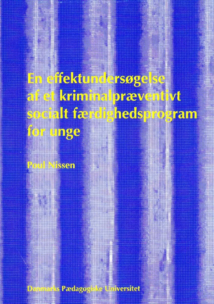 En effektundersøgelse af et kriminalpræventivt socialt færdighedsprogram for unge af Poul Nissen