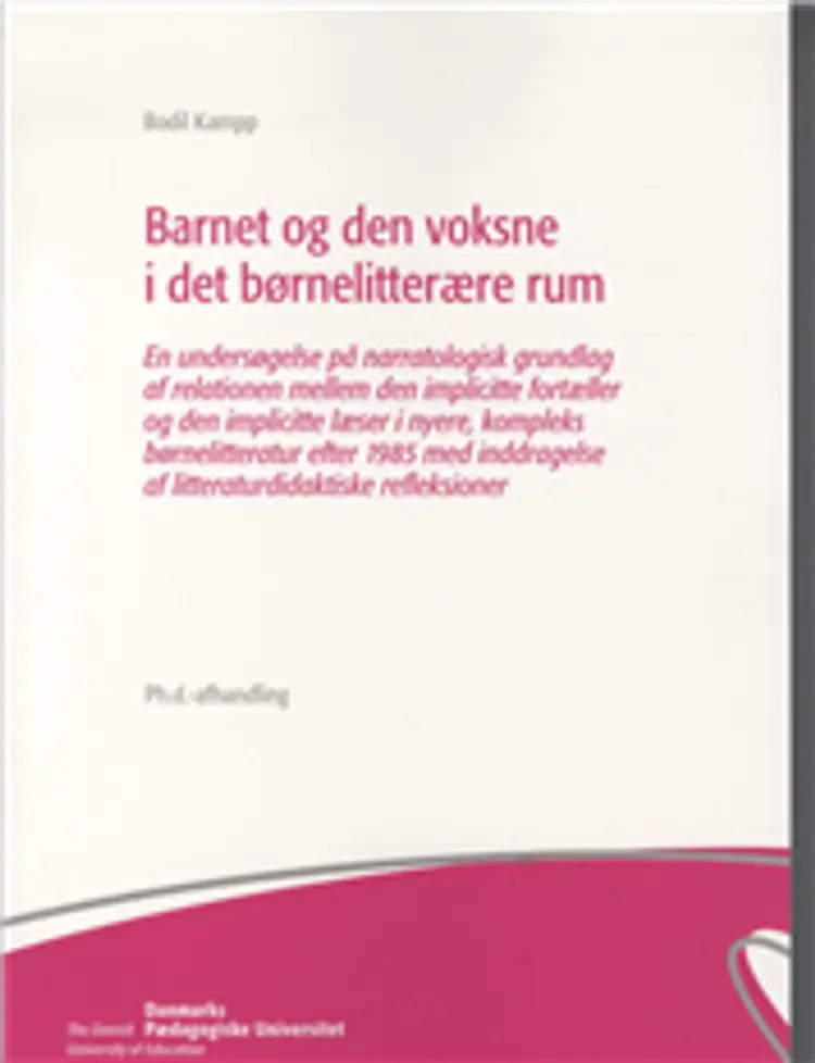 Barnet og den voksne i det børnelitterære rum af Bodil Kampp
