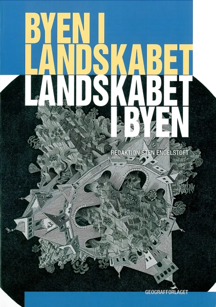 Byen i landskabet, landskabet i byen af Stefan Anderberg