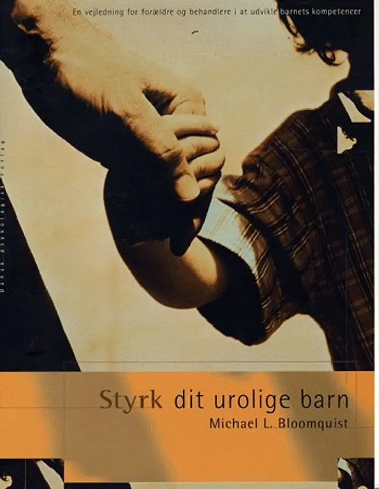 Styrk dit urolige barn af Michael L. Bloomquist