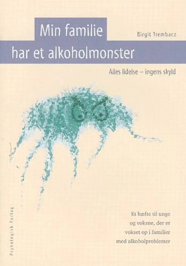 Min familie har et alkoholmonster af Birgit Trembacz