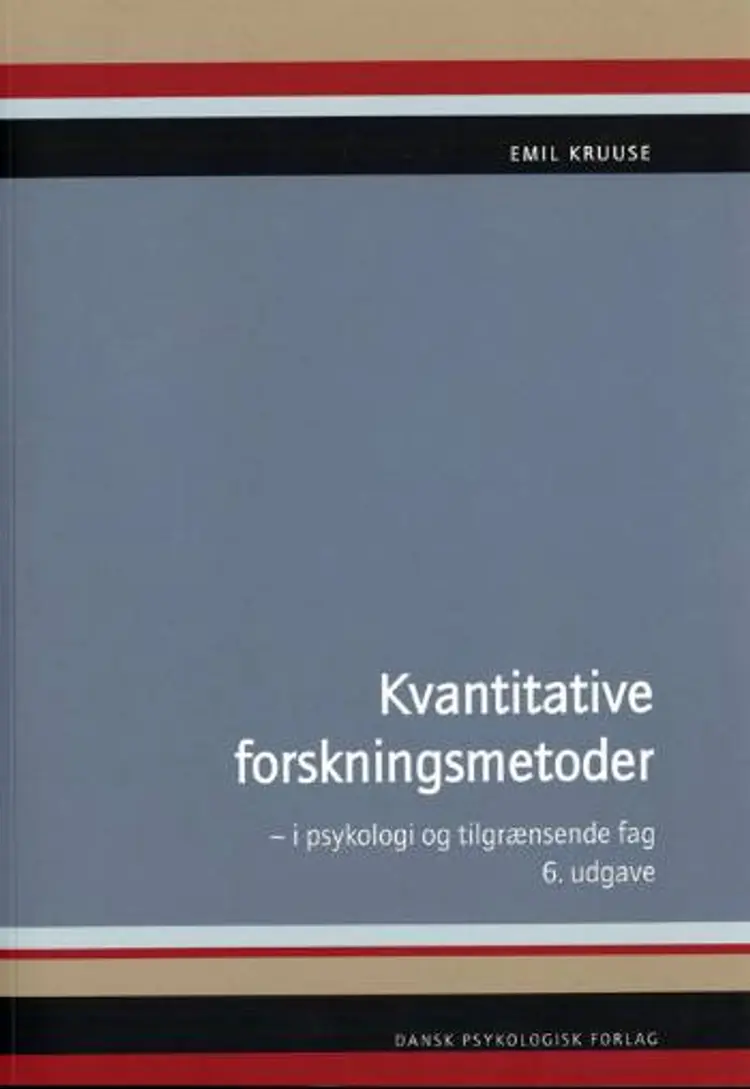 Kvantitative forskningsmetoder i psykologi og tilgrænsende fag af Emil Kruuse