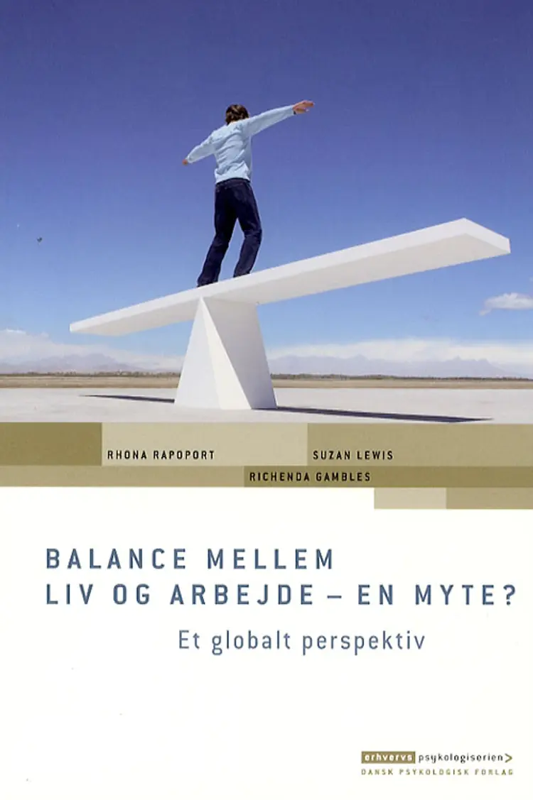 Balance mellem liv og arbejde - en myte? af Richenda Gambles Suzan Lewis Rhona Rapoport