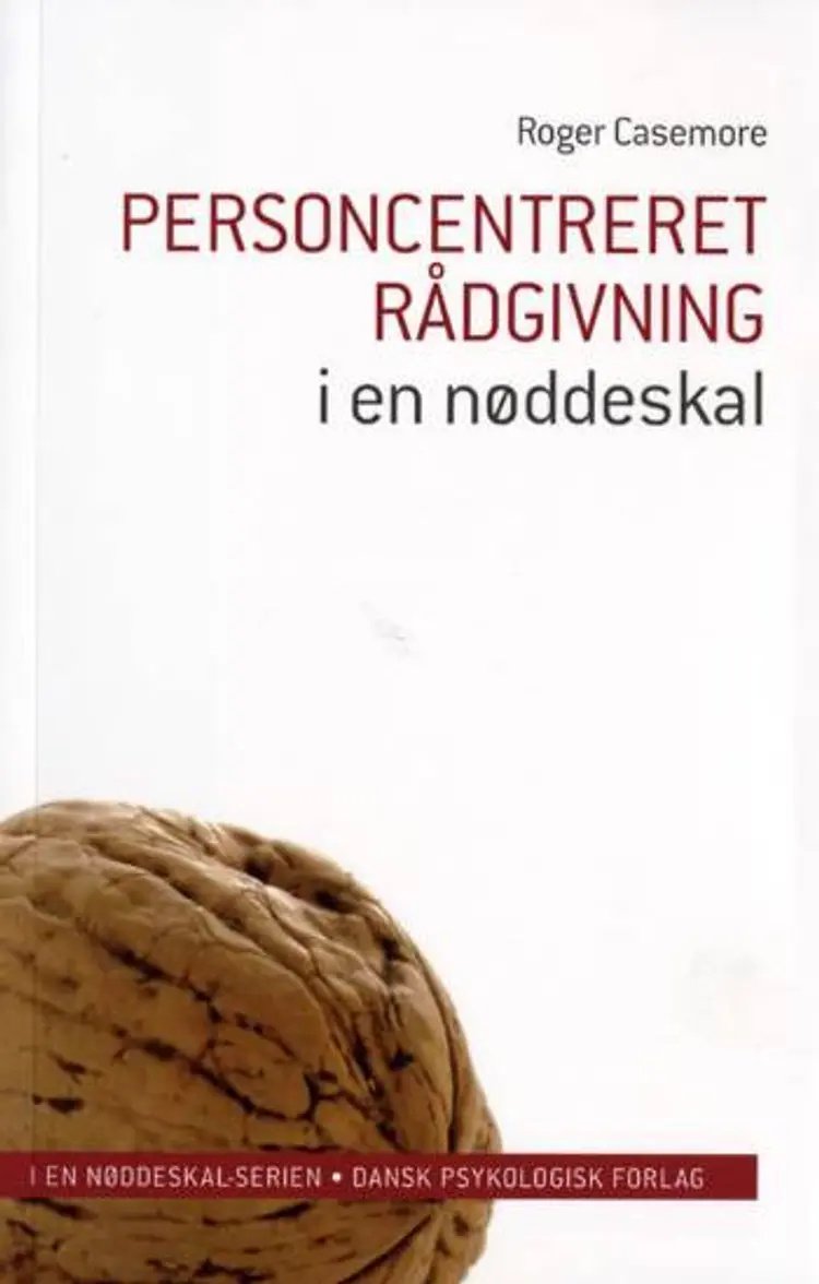 Personcentreret rådgivning i en nøddeskal af Roger Casemore