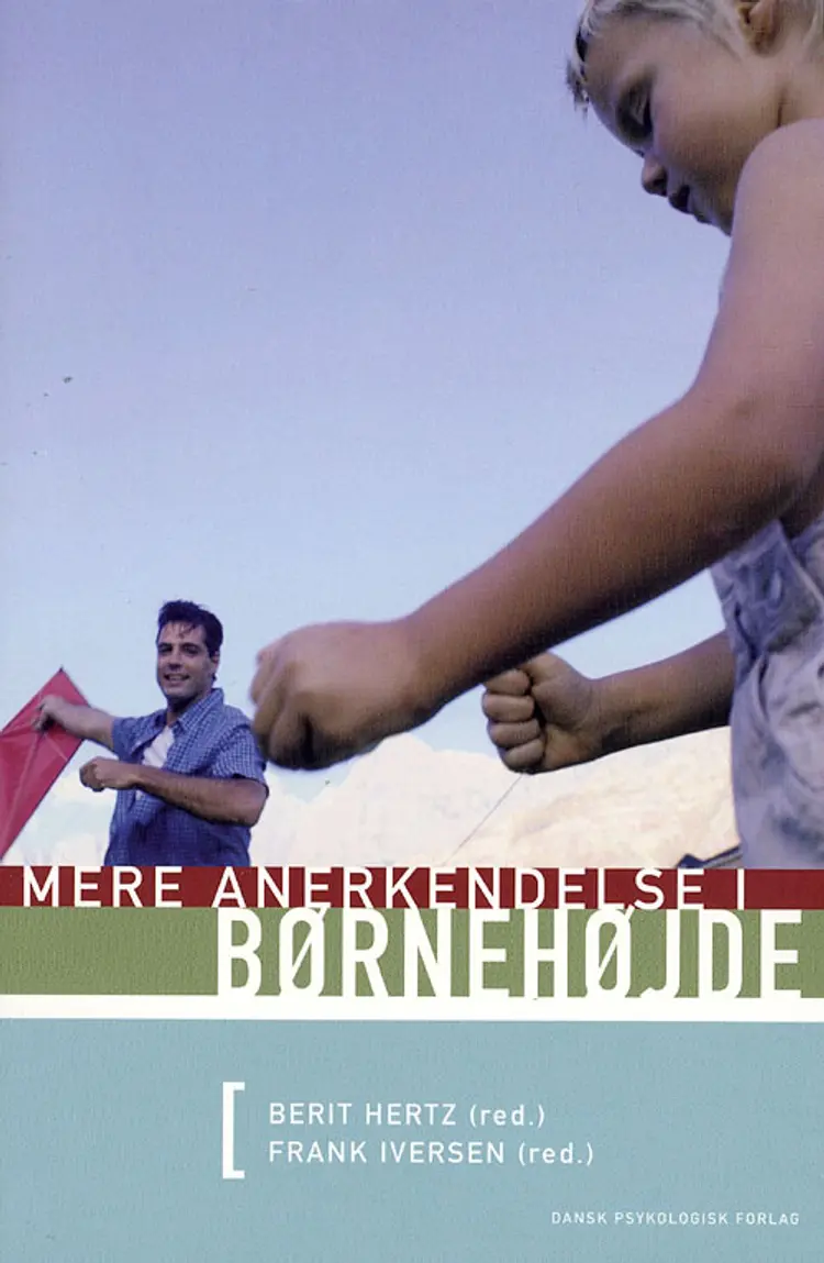 Mere anerkendelse i børnehøjde af Berit Hertz