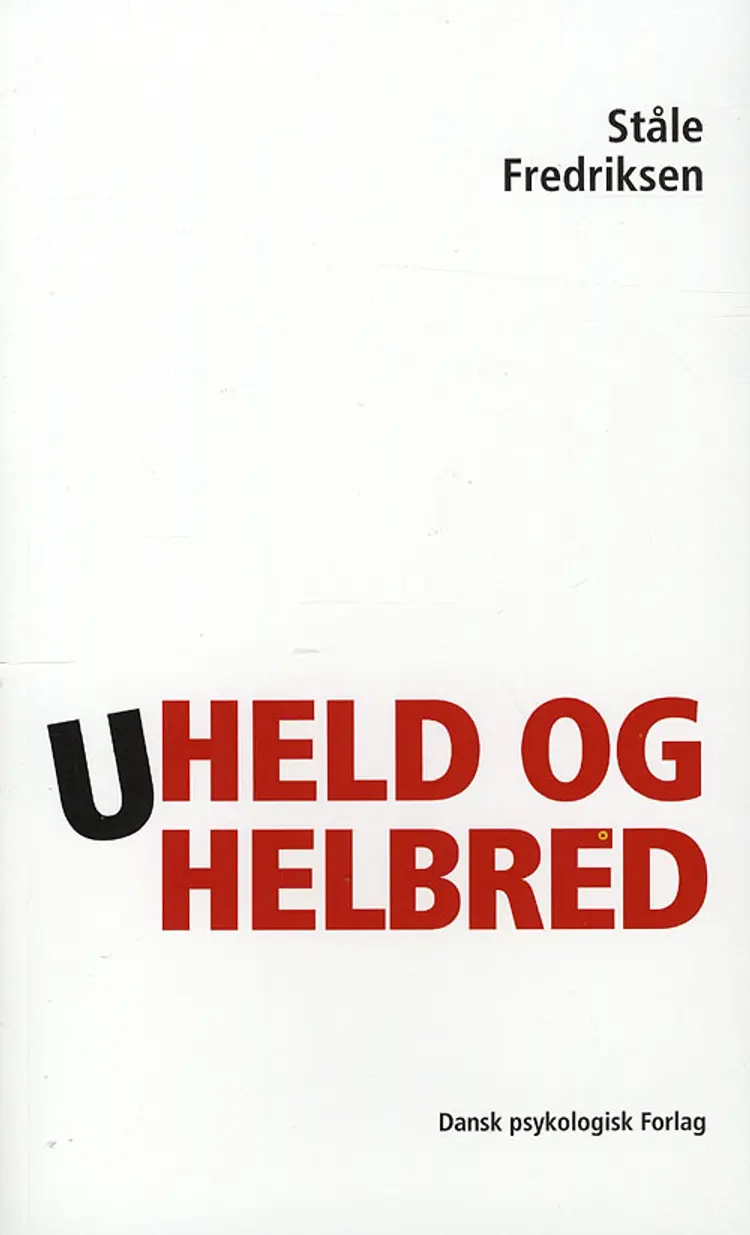Uheld og helbred af Ståle Fredriksen