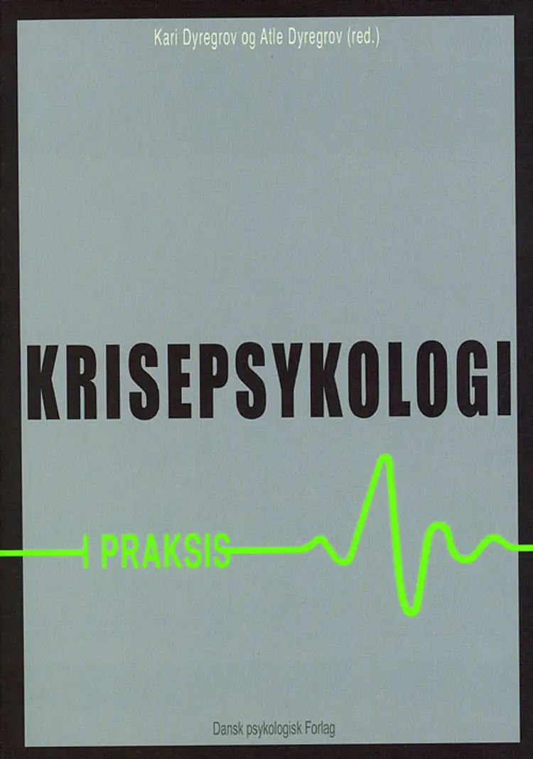 Krisepsykologi i praksis af Kari Dyregrov