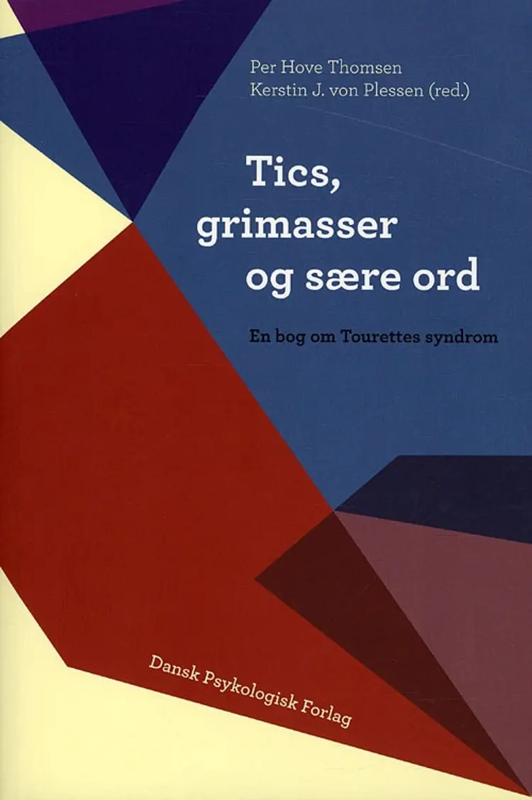 Tics, grimasser og sære ord af Bernhard Weidle