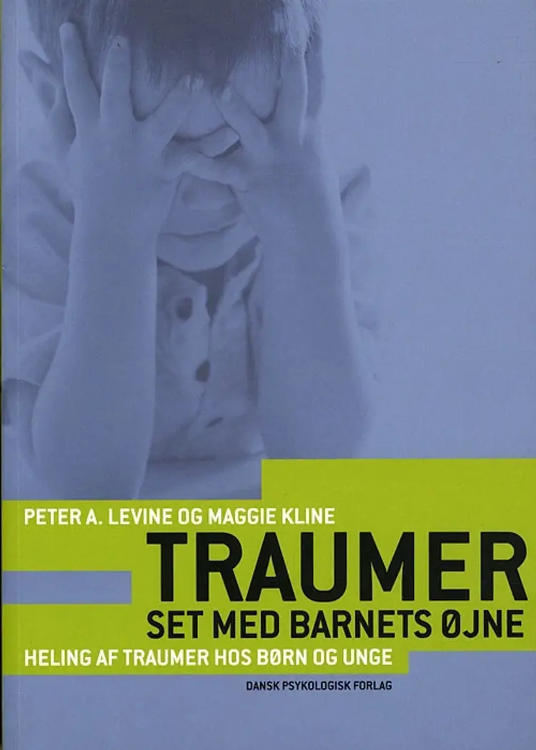 Traumer set med barnets øjne af Peter A. Levine