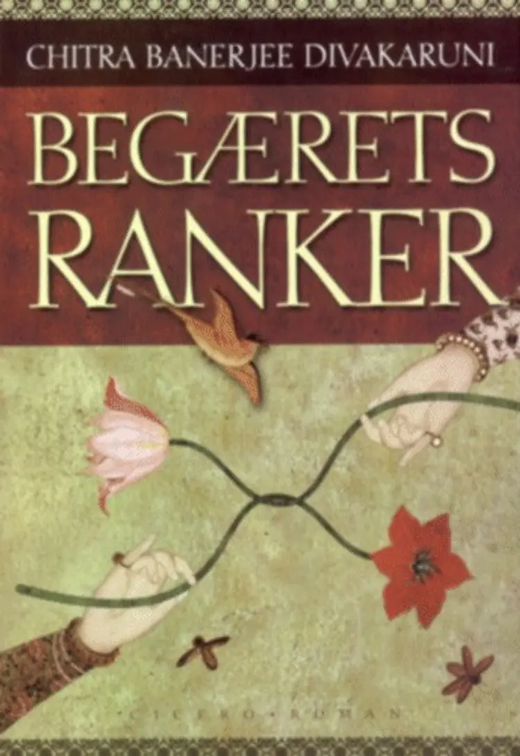 Begærets ranker af Chitra Banerjee Divakaruni