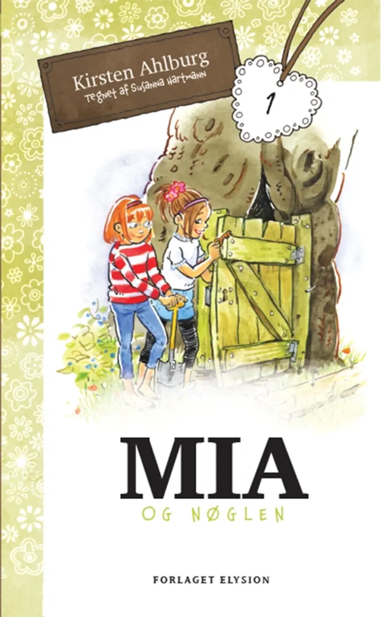 Mia og nøglen af Kirsten Ahlburg