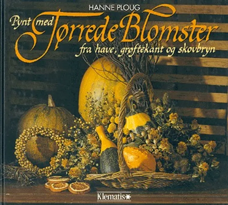 Pynt med tørrede blomster fra have, grøftekant og skovbryn af Hanne Ploug