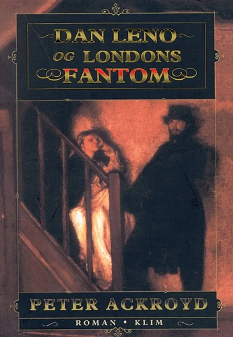 Dan Leno og Londons fantom af Peter Ackroyd