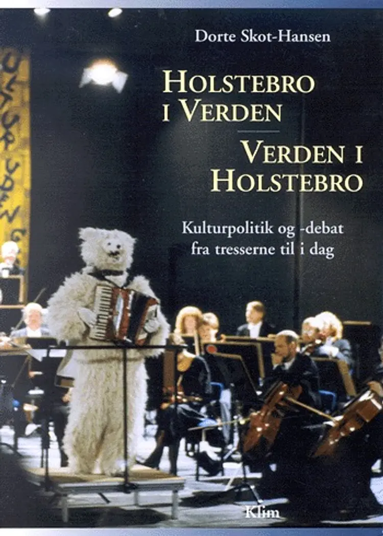 Holstebro i verden - verden i Holstebro af Dorte Skot-Hansen