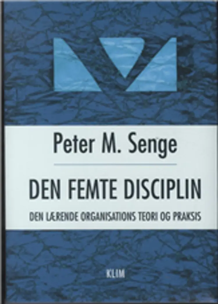 Den femte disciplin af Peter M. Senge