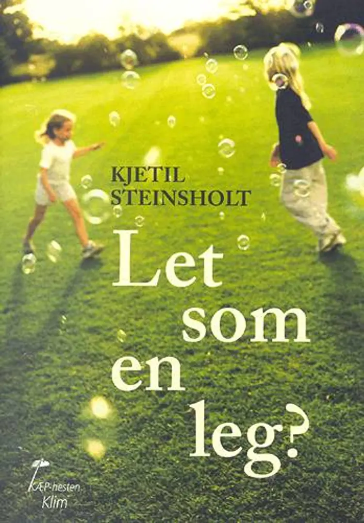 Let som en leg? af Kjetil Steinsholt