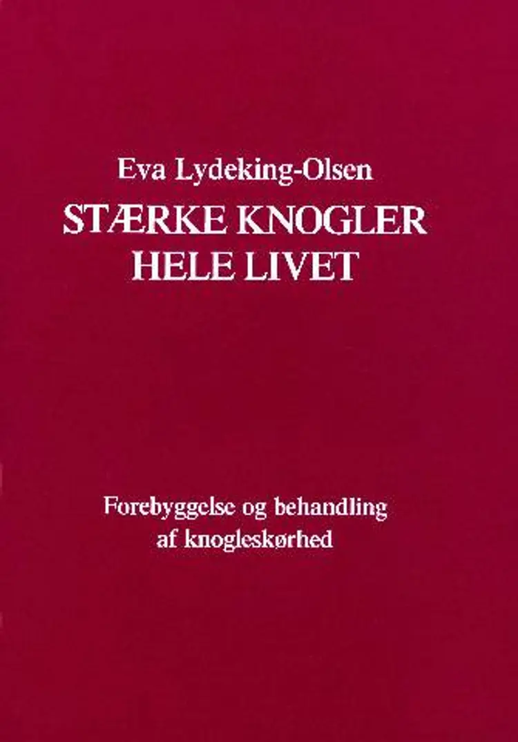 Stærke knogler hele livet af Eva Lydeking-Olsen