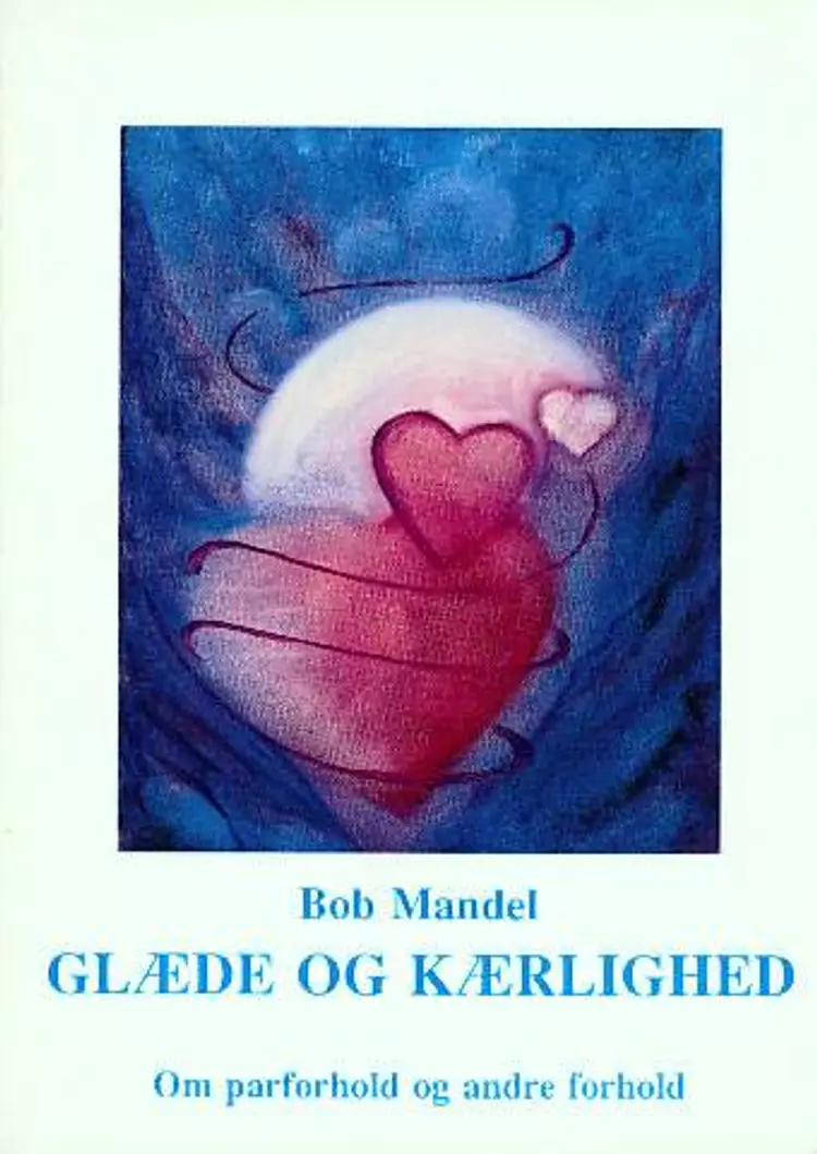 Glæde og kærlighed af Bob Mandel
