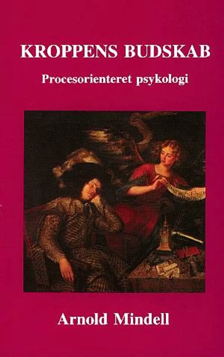 Kroppens budskab af Arnold Mindell
