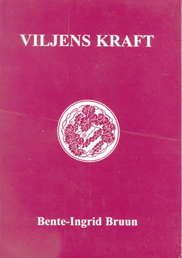 Viljens kraft af Bente-Ingrid Bruun