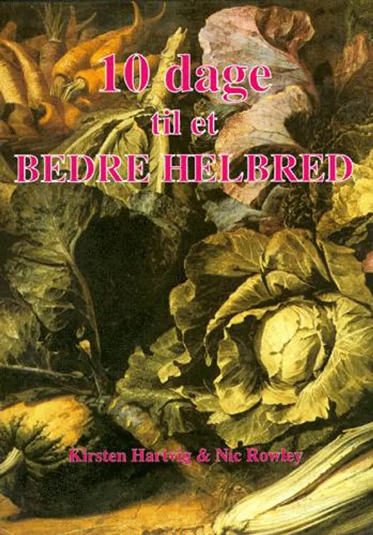 10 dage til et bedre helbred af Kirsten Hartvig