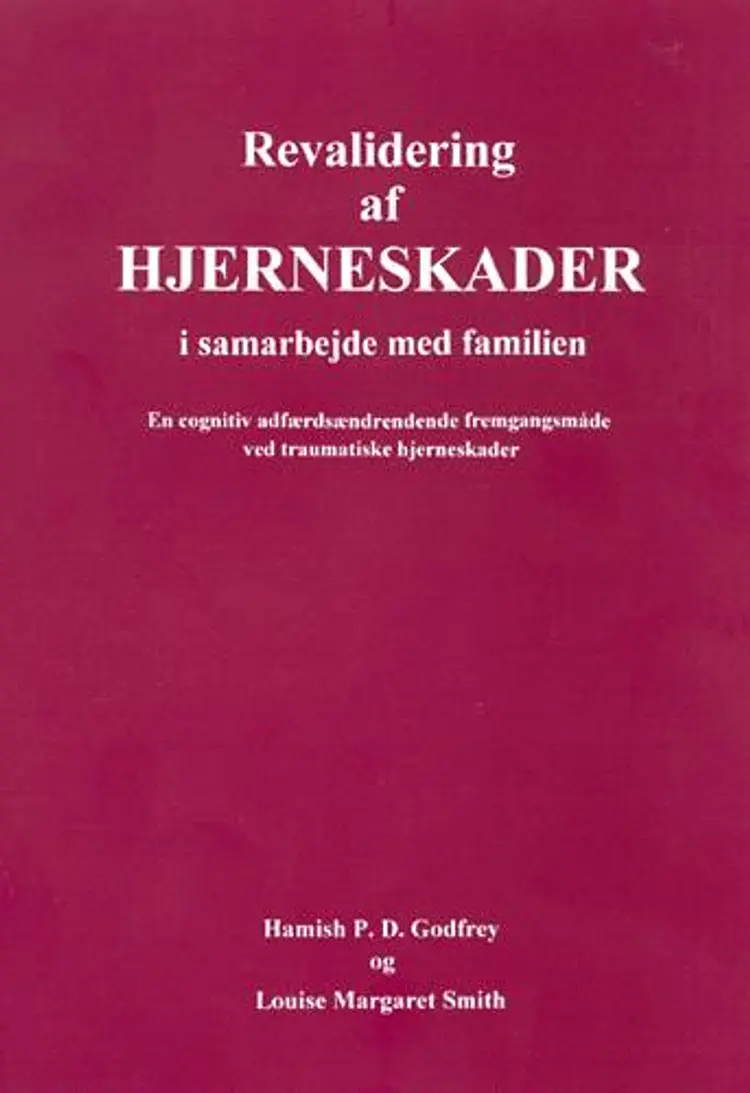 Revalidering af hjerneskader i samarbejde med familien af Hamish P. D. Gottrey
