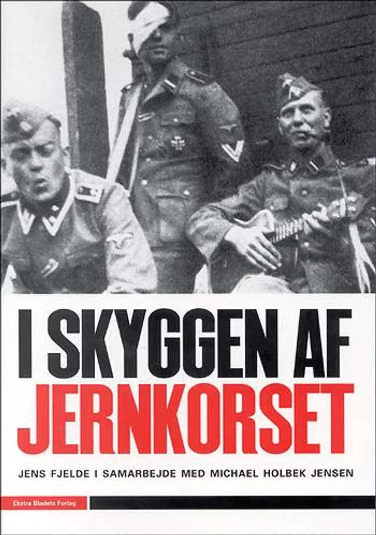 I skyggen af jernkorset af Jens Fjelde
