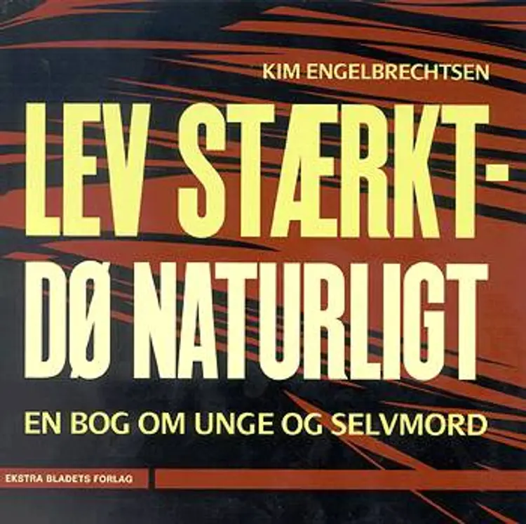Lev stærkt - dø naturligt af Kim Engelbrechtsen