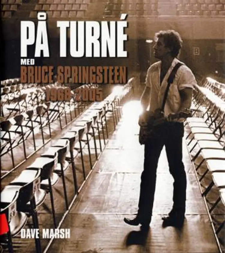 På turné med Bruce Springsteen af Dave Marsh