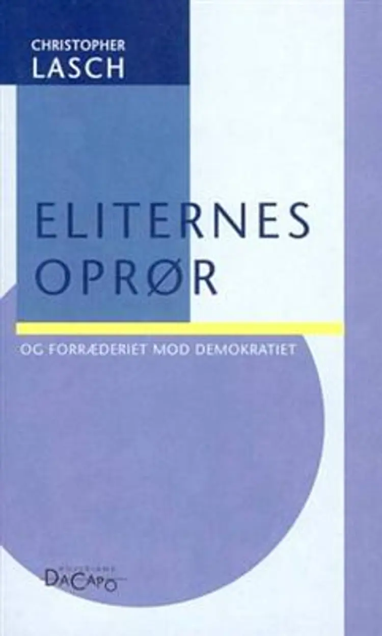Eliternes oprør og forræderiet mod demokratiet af Christopher Lasch