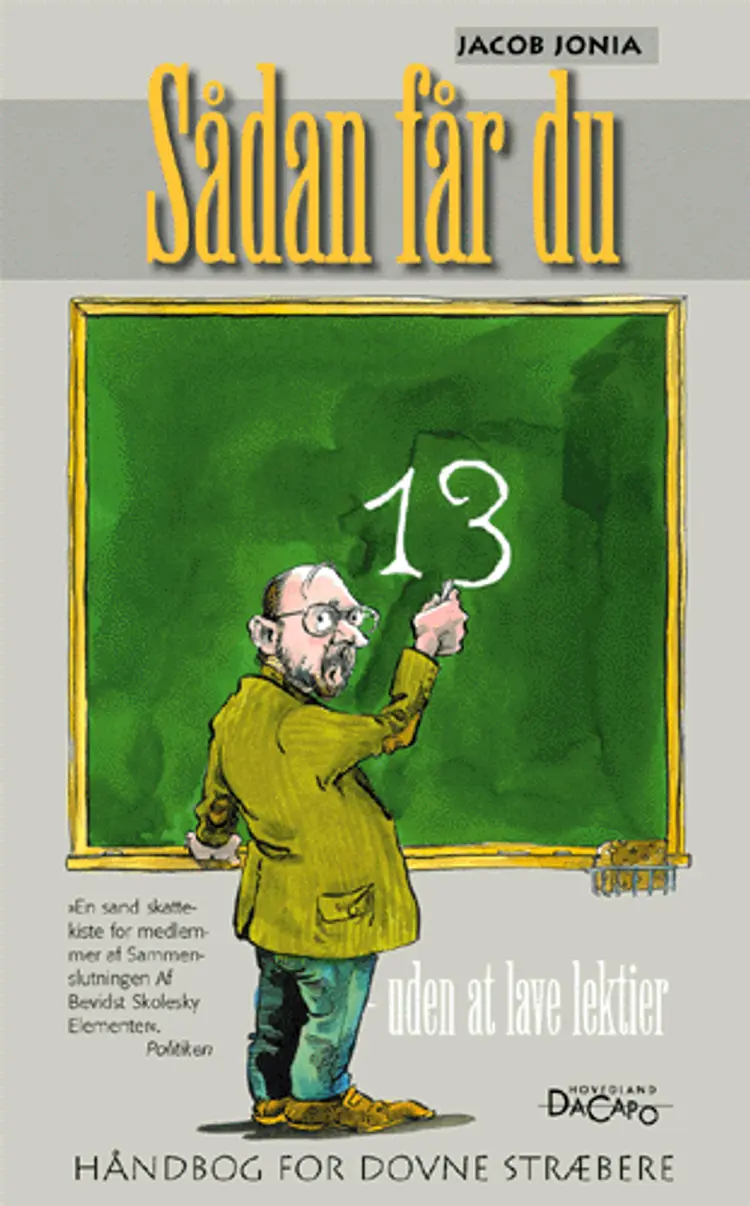 Sådan får du 13 uden at lave lektier af Jacob Jonia