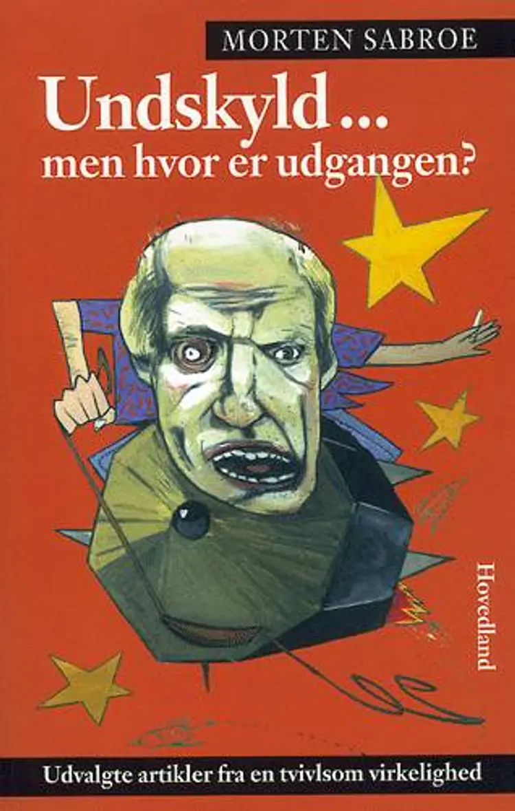 Undskyld - men hvor er udgangen? af Morten Sabroe