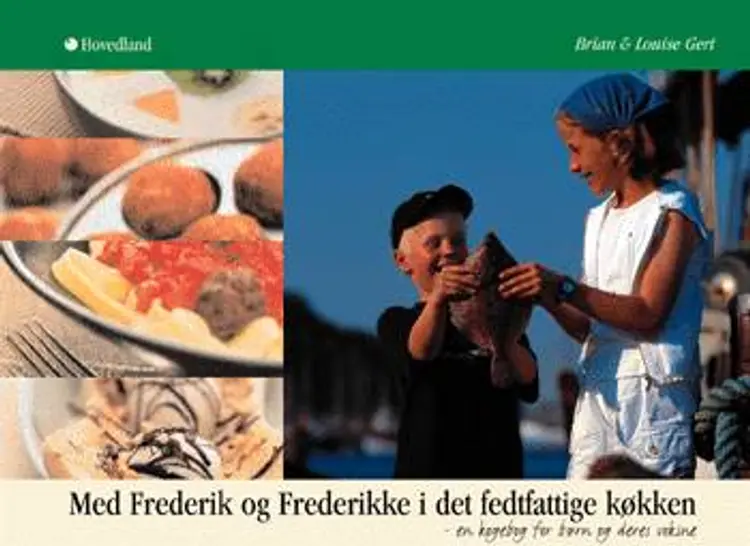 Med Frederik og Frederikke i det fedtfattige køkken af Brian Gert