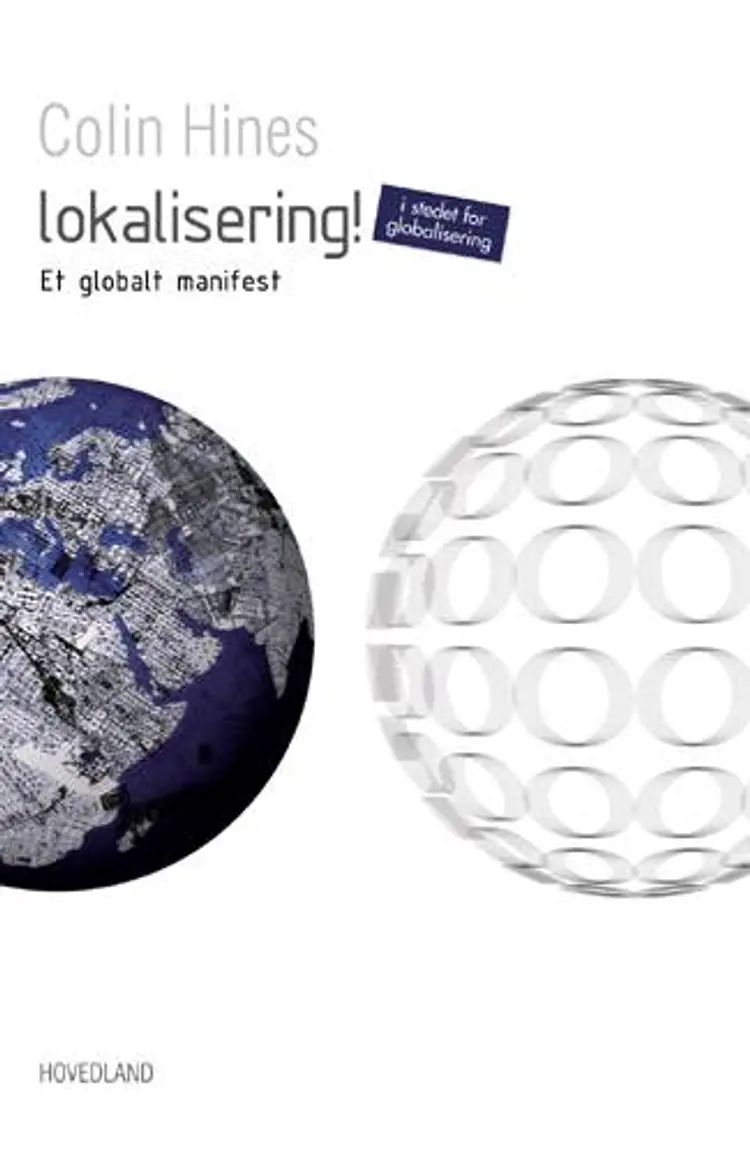Lokalisering i stedet for globalisering af Colin Hines