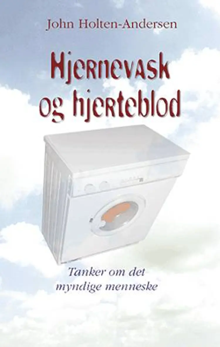 Hjernevask og hjerteblod af John Holten-Andersen