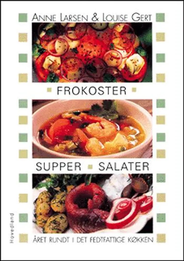Frokoster, supper, salater af Anne Larsen