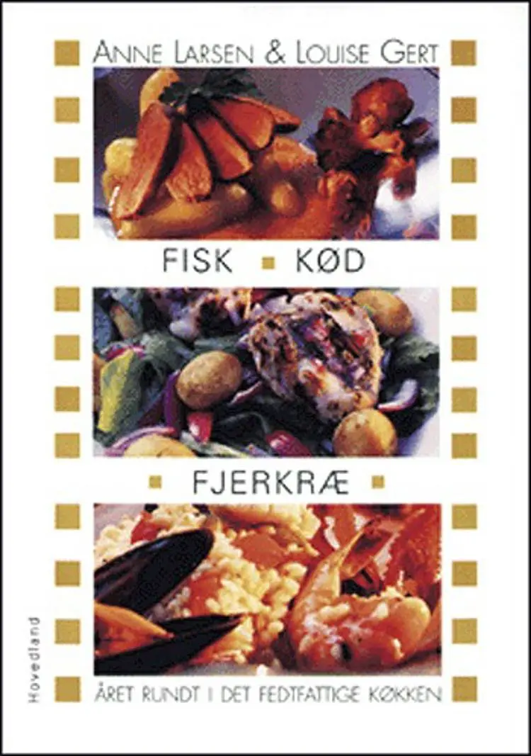 Fisk, kød, fjerkræ af Anne Larsen
