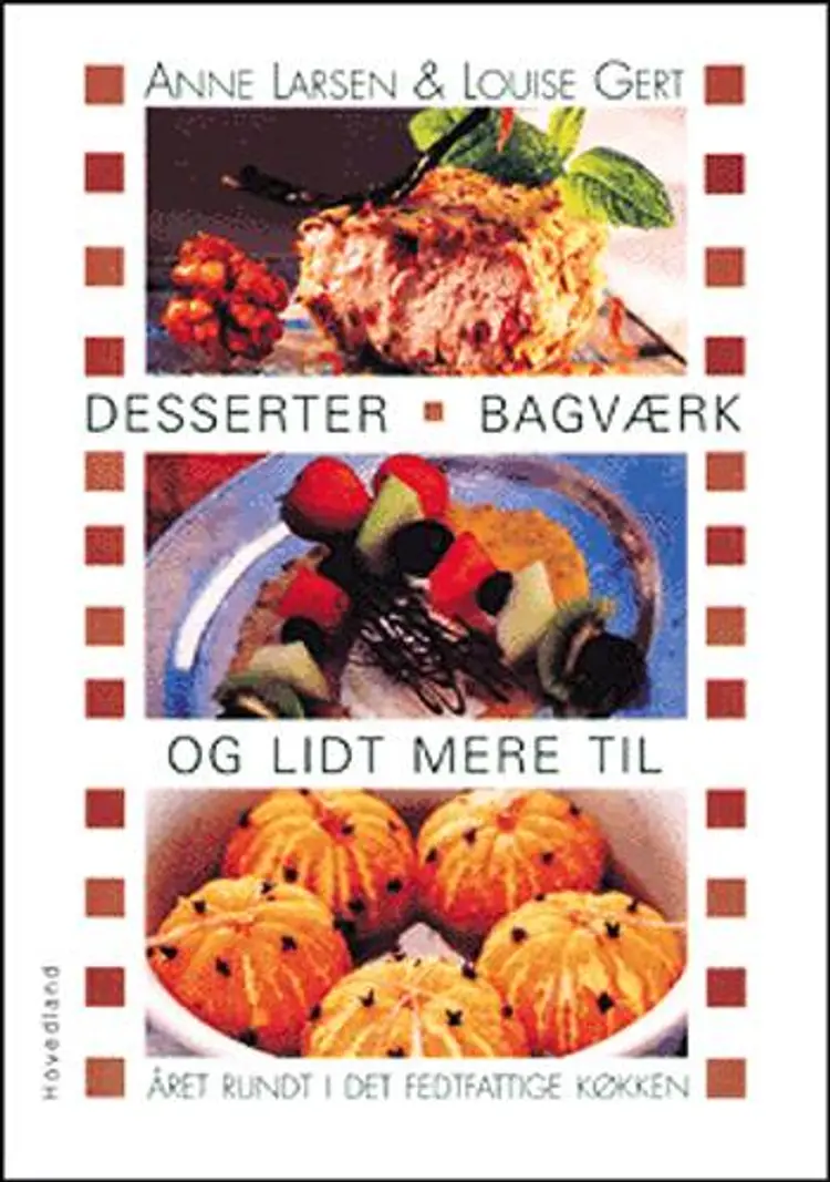 Desserter, bagværk og lidt mere til af Anne Larsen