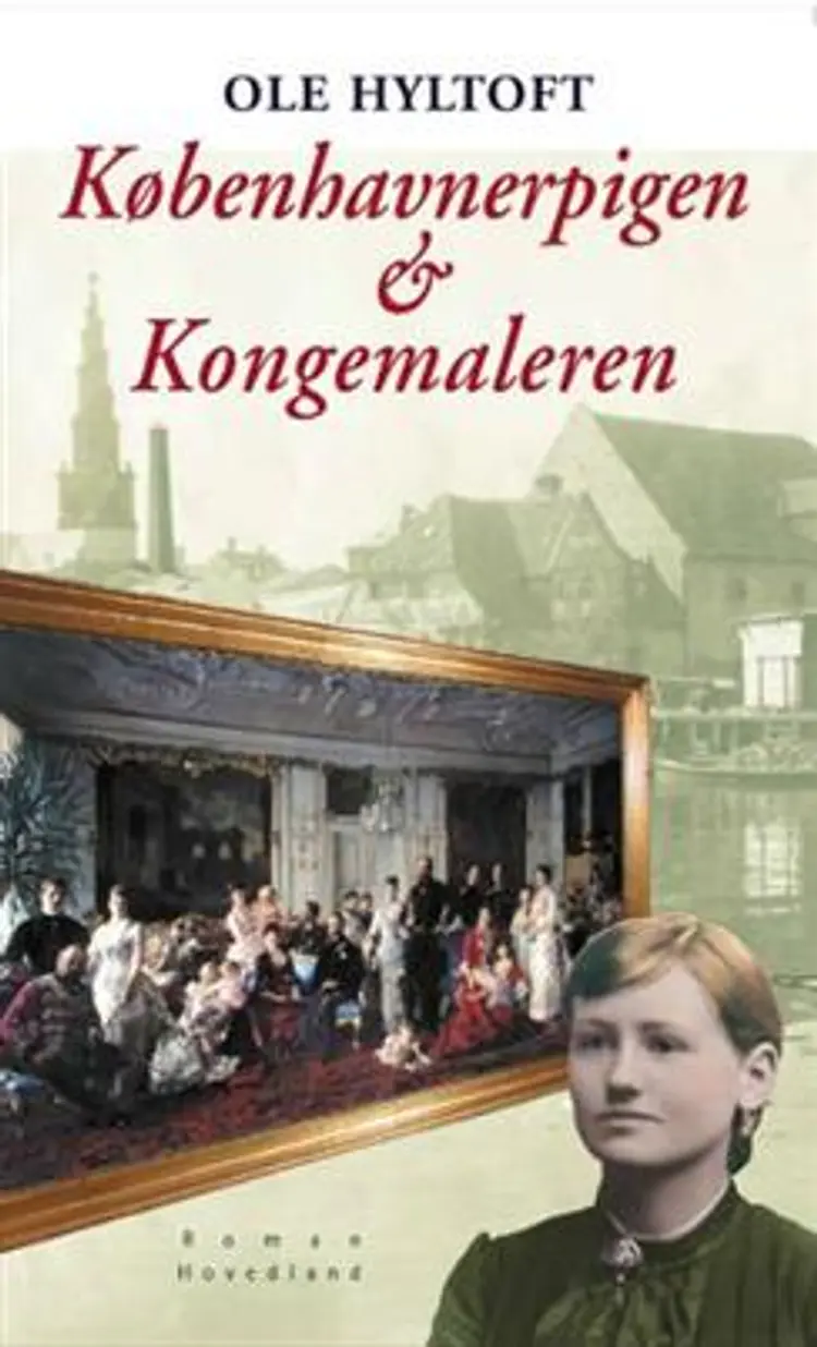 Københavnerpigen og kongemaleren af Ole Hyltoft
