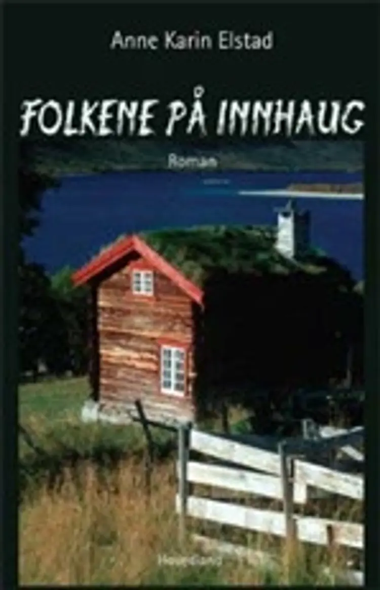 Folkene på Innhaug af Anne Karin Elstad