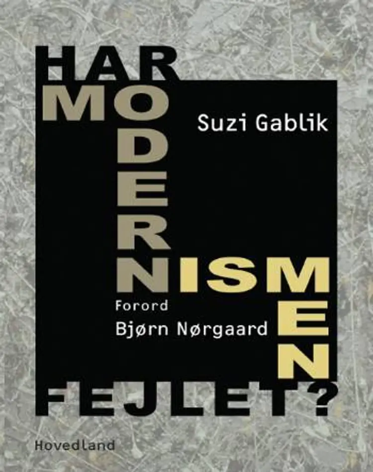 Har modernismen fejlet? af Suzi Gablik