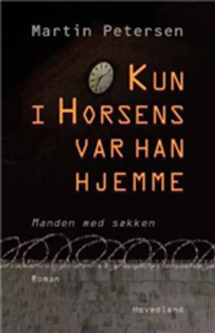 Kun i Horsens var han hjemme af Martin Petersen