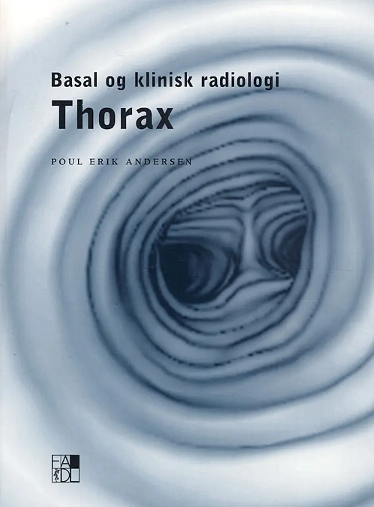 Basal og klinisk radiologi - thorax af Poul Erik Andersen