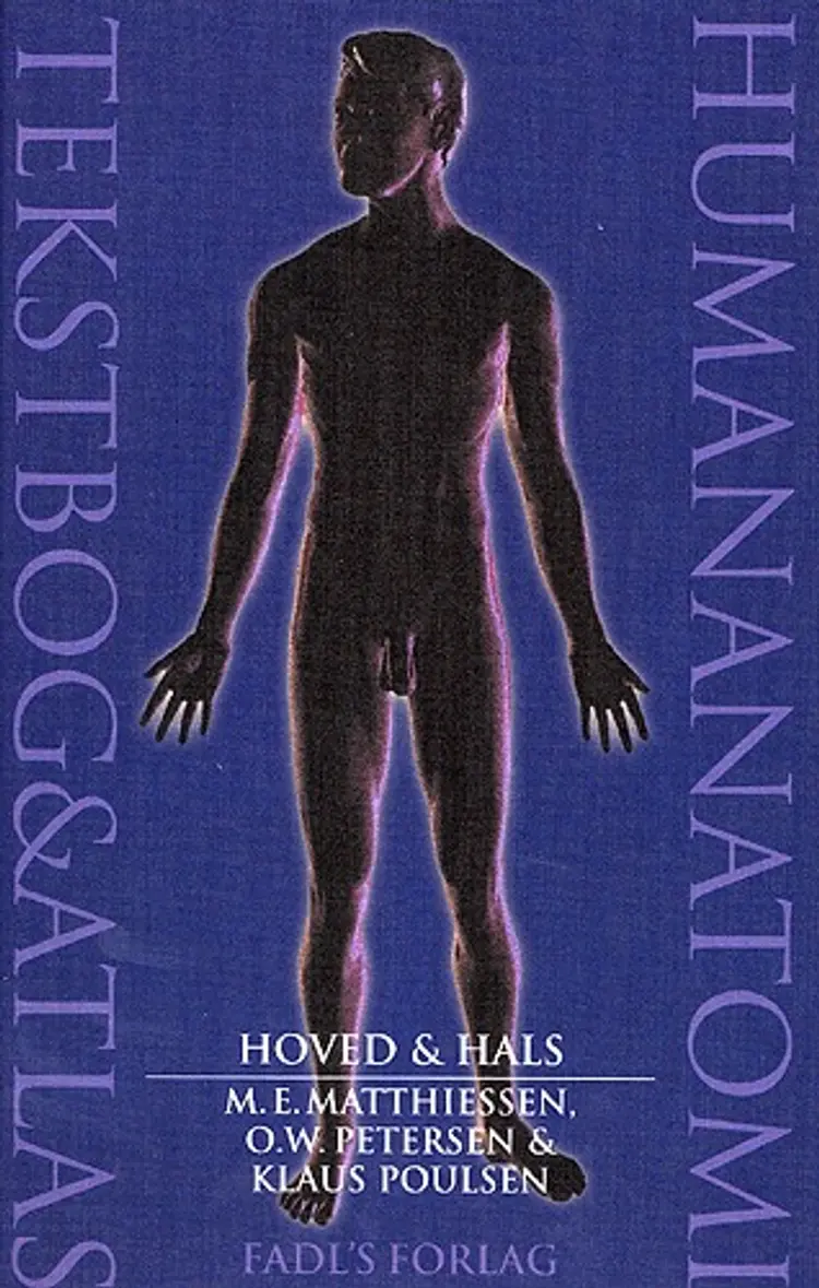 Human anatomi. Hoved & hals af Martin Ebbe Matthiessen