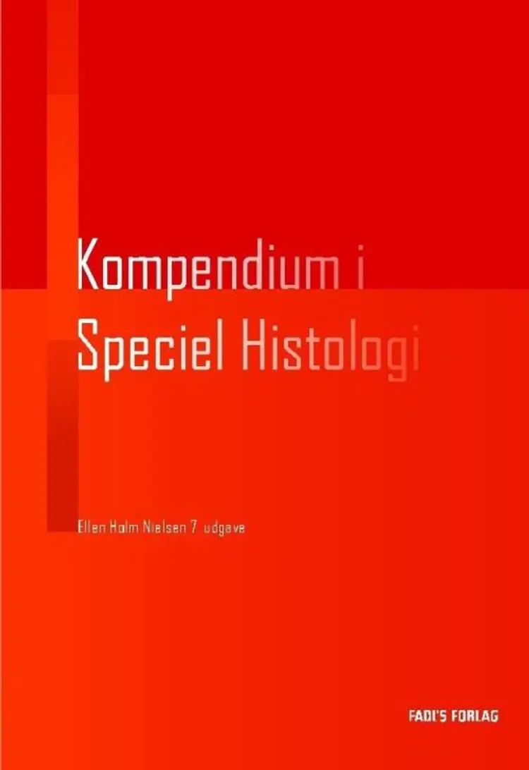 Kompendium i speciel histologi af Ellen Holm Nielsen