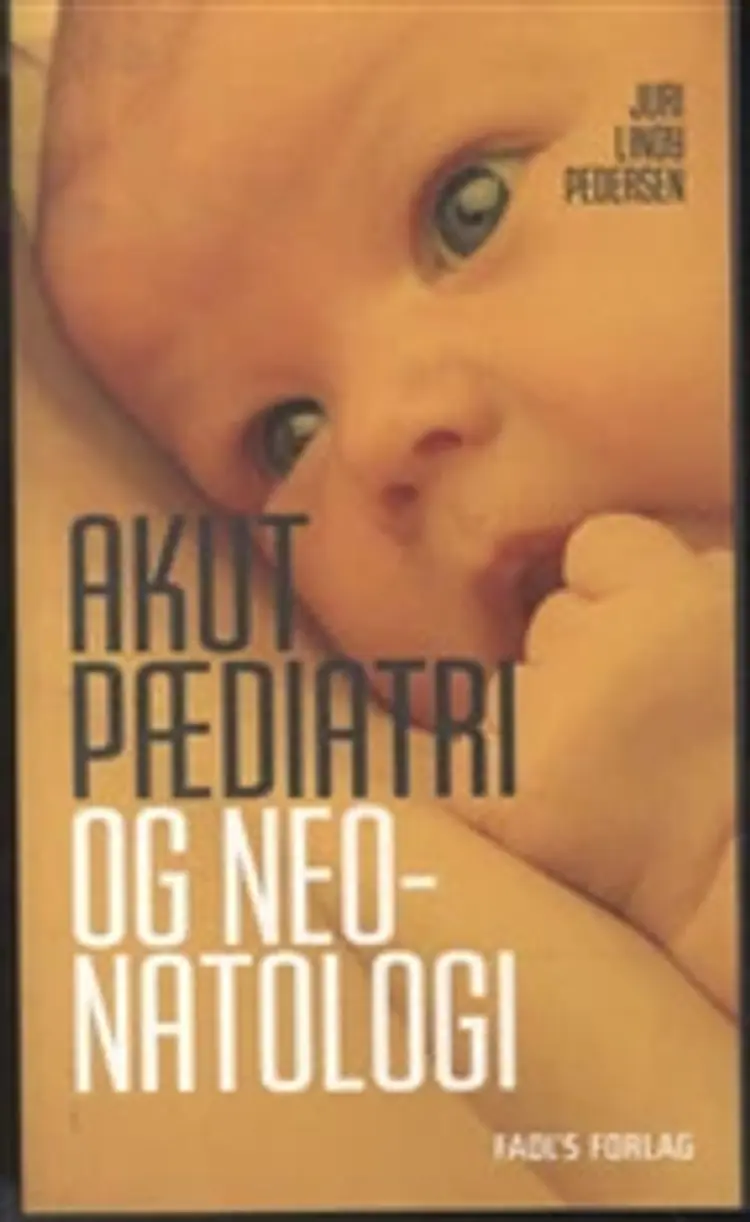 Akut pædiatri og neonatologi af Juri Lindy Pedersen