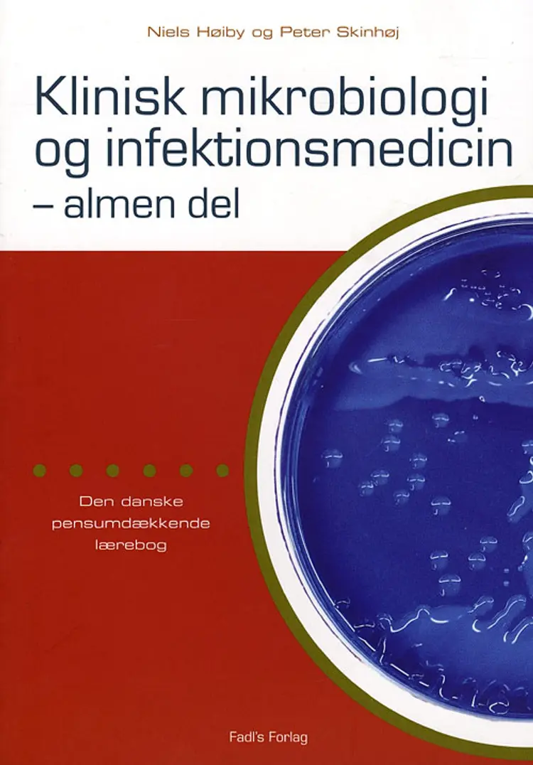 Klinisk mikrobiologi og infektionsmedicin - almen del af Peter Skinhøj