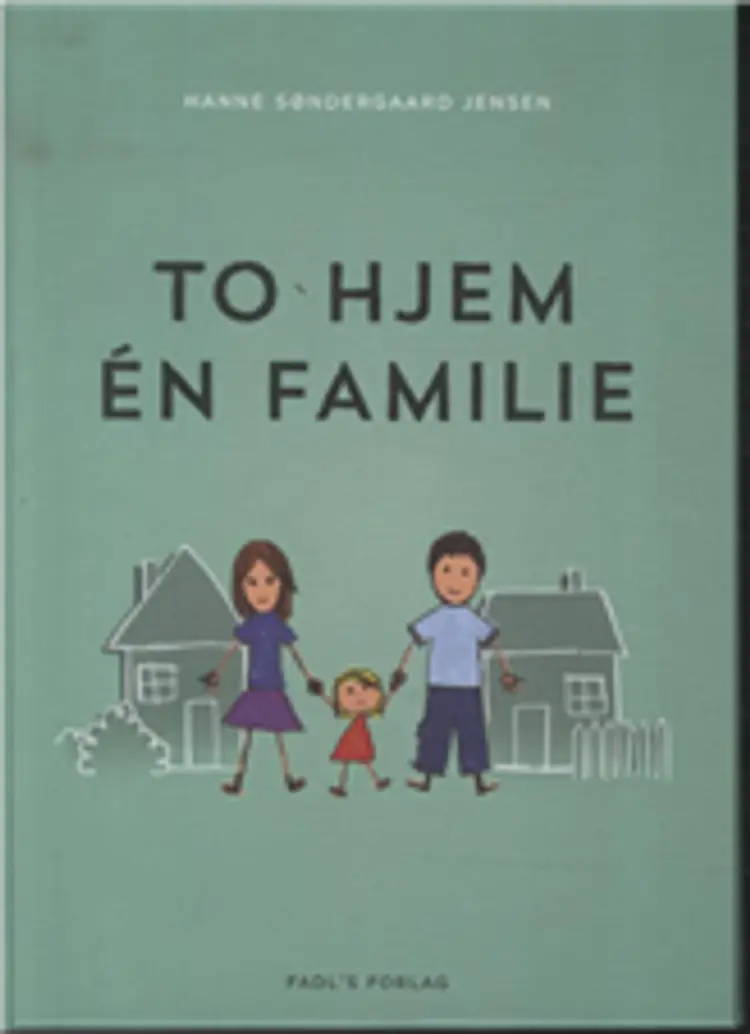 To hjem - én familie af Hanne Søndergaard Jensen