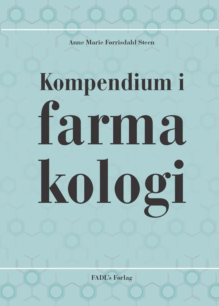 Kompendium i farmakologi af Anne Marie Førrisdahl Steen